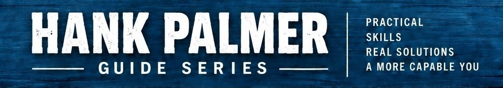 Hank Palmer Guide Series: practical skills, real solutions, a more capable you